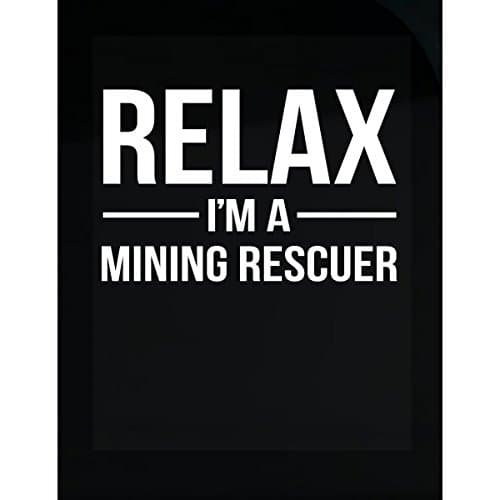 Relax I'm A Mining Rescuer. Cool Gift - Sticker