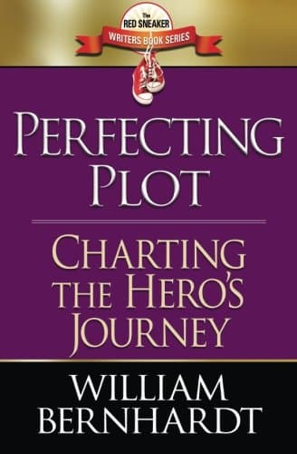 Perfecting Plot: Charting the Hero's Journey: Volume 3 (Red Sneaker Writers Book Series) Paperback – 10 Jun. 2013