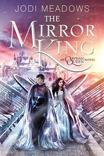 The Mirror King (Orphan Queen, 2)