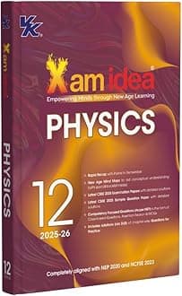 Xam idea Class 12 Physics (2025–26) | CBSE Exam Ready | Mind Maps, Practice Papers & NCERT Solutions | NEP 2020 & NCFSE 2023 Aligned