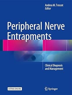 Peripheral Nerve Entrapments: Clinical Diagnosis and Management Hardcover – Big Book, 29 June 2016