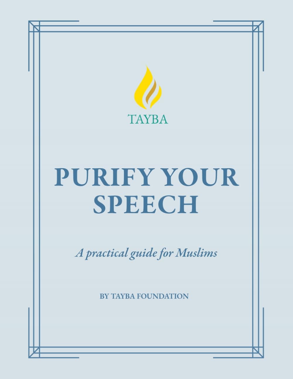 ADAB 99, Purify Your Speech (Essentials Series by Tayba)