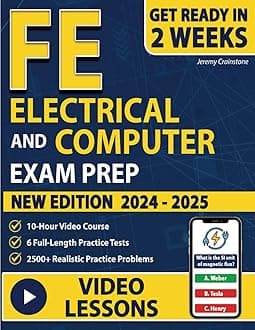 FE Electrical and Computer Exam Prep: All-in-One Study Guide with a Comprehensive Study Plan! Includes 2500+ Realistic Questions, Problem-Solving Strategies, and 6 Full-Length Practice Tests