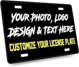Custom License Plate for Car - Personalized License Plate for Kids Cars | UV Protected, 6x3 Aluminum Novelty License Plates - Add Your Text, Image, Logo