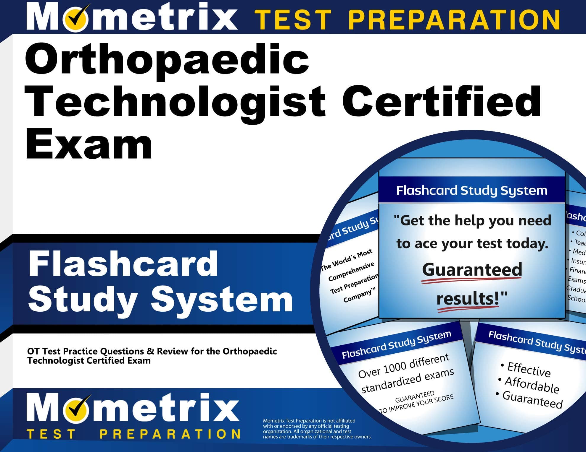 Orthopaedic Technologist Certified Exam Flashcard Study System: Ot Test Practice Questions & Review for the Orthopaedic Technologist Certified Exam