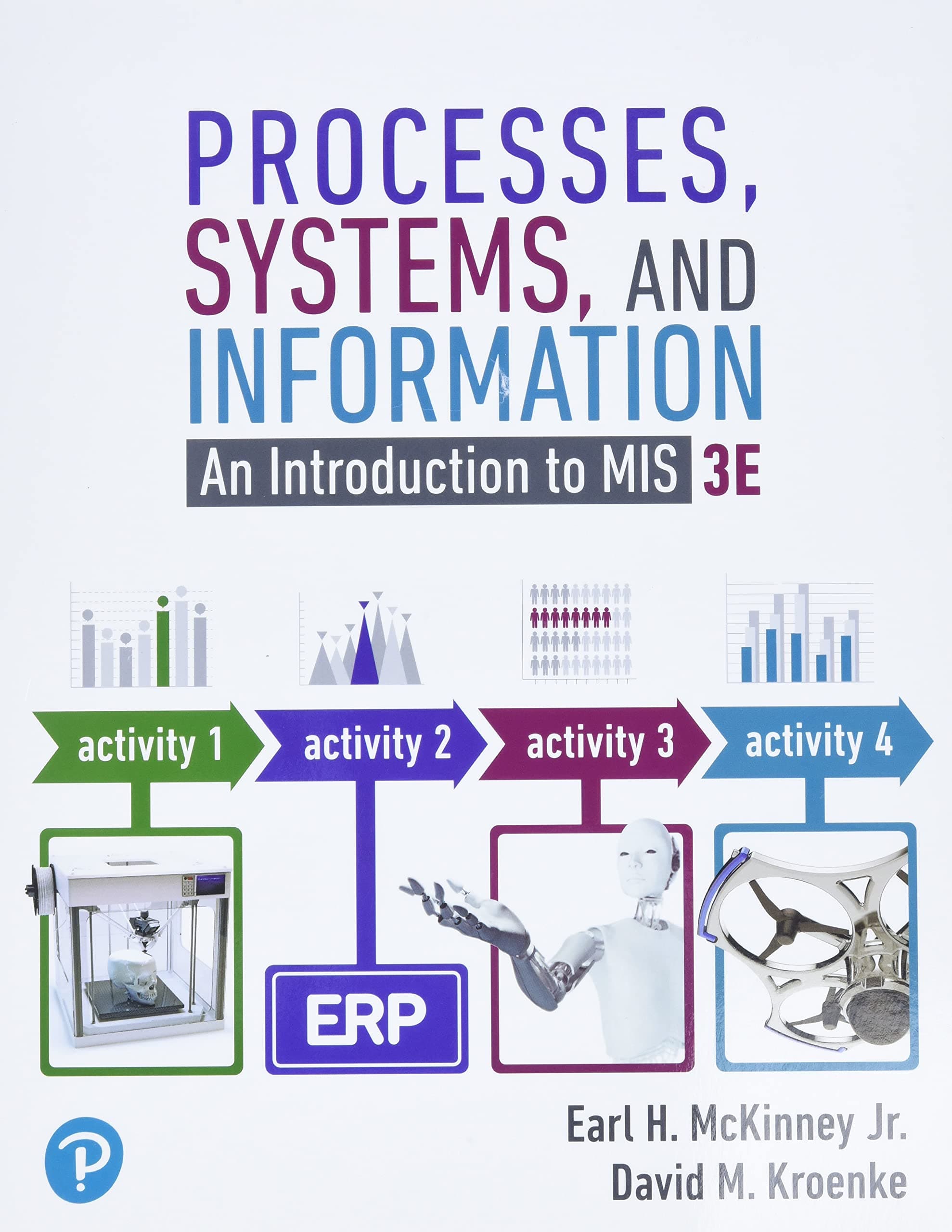 Processes, Systems, and Information: An Introduction to MIS 3rd Edition