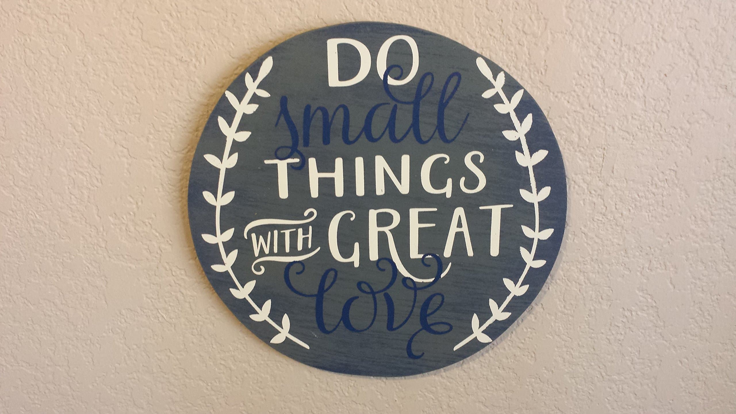 12" Do Small Things with Great Love Round Hand Painted Wood Sign Wall Art love sayings and quotes